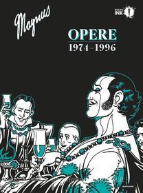 Ebook Opere. 1974-1996 di Magnus edito da Mondadori