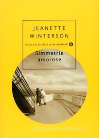 Ebook Simmetrie amorose di Winterson Jeanette edito da Mondadori