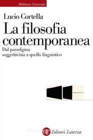 Ebook La Filosofia contemporanea di Lucio Cortella edito da Editori Laterza