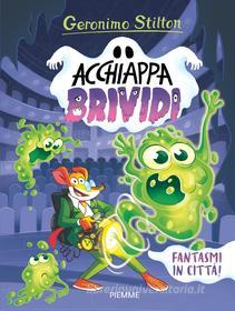 Ebook Fantasmi in città! di Stilton Geronimo edito da Piemme