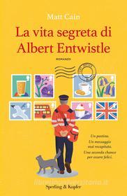 Ebook La vita segreta di Albert Entwistle di Cain Matt edito da Sperling & Kupfer