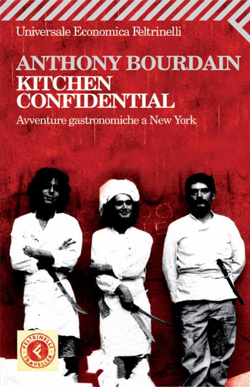 Ebook Kitchen Confidential di Anthony Bourdain edito da Feltrinelli Editore