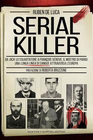 Ebook Serial killer di Ruben De Luca edito da Newton Compton Editori