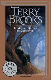 Ebook Il ciclo di Landover - 1. Il magico regno di Landover di Brooks Terry edito da Mondadori