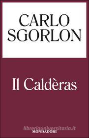Ebook Il Caldèras di Sgorlon Carlo edito da Mondadori