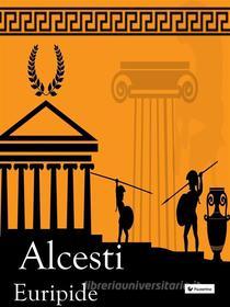 Ebook Alcesti di Euripide edito da Passerino Editore