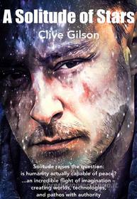 Ebook A Solitude of Stars di Clive Gilson edito da Clive Gilson
