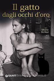 Ebook Il gatto dagli occhi d'oro di De Mari Silvana edito da Giunti