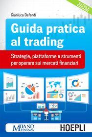 Ebook Guida pratica la trading di Gianluca Defendi edito da Hoepli