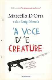 Ebook 'A voce d'e creature di D'orta Marcello, Merola Don Luigi edito da Mondadori