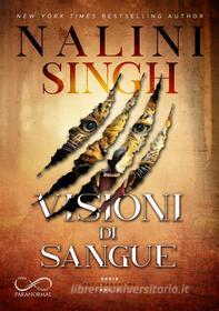 Ebook Visioni di sangue di Nalini Singh edito da Hope Edizioni