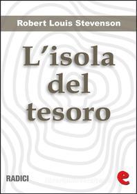 Ebook L'Isola del Tesoro (Tresure Island) di Robert Louis Stevenson edito da Kitabu