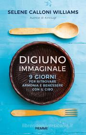 Ebook Digiuno immaginale di Calloni Williams Selene edito da Piemme