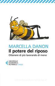 Ebook Il potere del riposo di Marcella Danon edito da Feltrinelli Editore