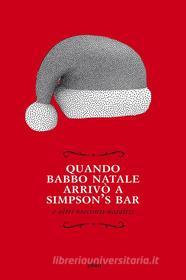 Ebook Quando Babbo Natale arrivò a Simpson's bar di Av. Vv. edito da Elliot