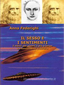 Ebook Il sesso e i sentimenti di Anna Federighi edito da Anna Federighi Nuriall Edizioni