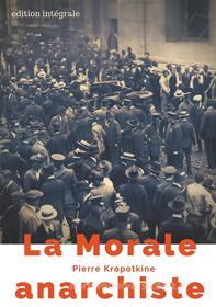 Ebook La Morale anarchiste di Pierre Kropotkine edito da Books on Demand