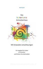 Ebook Das kunterbunte Schneckenhaus di Ralf Booth edito da Books on Demand
