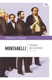 Ebook L'Italia dei notabili - 1861-1900 di Montanelli Indro edito da BUR