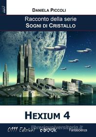 Ebook Hexium 4 di Daniela Piccoli edito da 0111 Edizioni