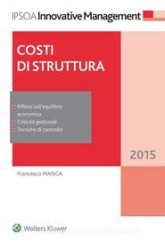 Ebook Costi di struttura di Francesco Manca edito da Ipsoa