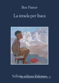 Ebook La strada per Itaca di Ben Pastor edito da Sellerio Editore