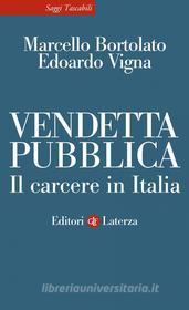 Ebook Vendetta pubblica di Marcello Bortolato, Edoardo Vigna edito da Editori Laterza