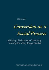 Ebook Conversion as a Social Process di Ulrich Luig edito da Books on Demand