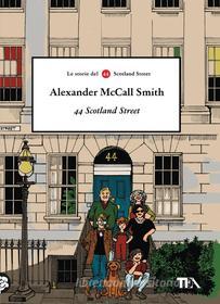Ebook 44 Scotland Street di Alexander McCall Smith edito da Tea