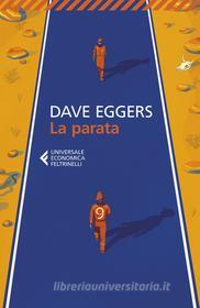 Ebook La parata di Dave Eggers edito da Feltrinelli Editore