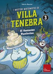 Ebook I misteri matematici di Villa Tenebra 3 di Razzini Valeria edito da Edizioni Centro Studi Erickson