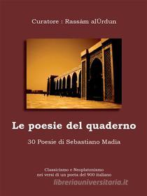 Ebook Le poesie del quaderno di Sebastiano Madia edito da Youcanprint