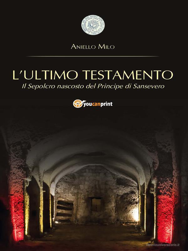 Ebook L’ultimo Testamento di Milo Aniello edito da Youcanprint