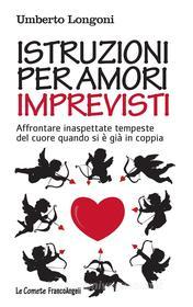 Ebook Istruzioni per amori imprevisti di Umberto Longoni edito da Franco Angeli Edizioni