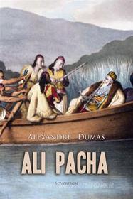 Ebook Ali Pacha di Alexandre Dumas edito da Interactive Media