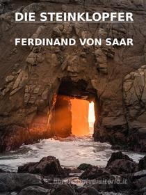 Ebook Die Steinklopfer di Ferdinand von Saar edito da Books on Demand