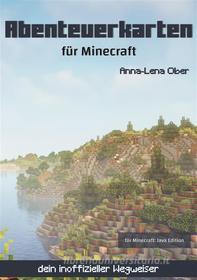 Ebook Abenteuerkarten für Minecraft di Anna-Lena Ober edito da Books on Demand