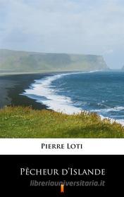 Ebook Pêcheur d’Islande di Pierre Loti edito da Ktoczyta.pl