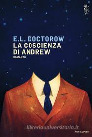 Ebook La coscienza di Andrew di Doctorow E.L. edito da Mondadori