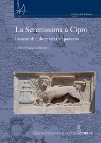 Ebook La Serenissima a Cipro di Autori Vari edito da Viella Libreria Editrice