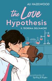 Ebook The Love Hypothesis di Hazelwood Ali edito da Sperling & Kupfer