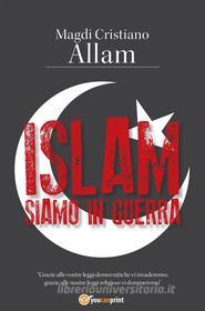 Ebook Islam. Siamo in guerra di Magdi Cristiano Allam edito da Youcanprint Self-Publishing
