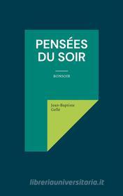 Ebook Pensées du soir di Jean-Baptiste Gellé edito da Books on Demand