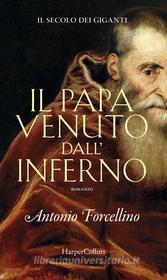 Libro Ebook Il papa venuto dall'inferno di Antonio Forcellino di HarperCollins Italia
