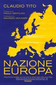 Ebook Nazione Europa di Tito Claudio edito da Piemme