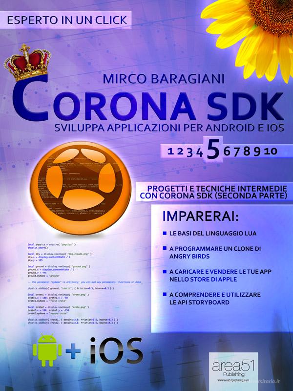 Ebook CoronaSDK: sviluppa applicazioni per Android e iOS. Livello 5 di Mirco Baragiani edito da Area51 Publishing