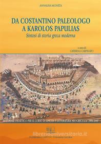 Ebook Da Costantino paleologo a Karolos Papulias di Annalisa Moneta edito da EDUCatt