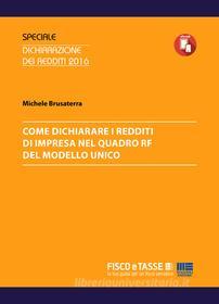 Ebook Come dichiarare i redditi d'impresa nel Quadro RF di Michele Brusaterra edito da Fisco e Tasse Srl