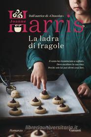 Ebook La ladra di fragole di Joanne Harris edito da Garzanti