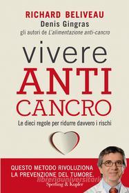 Ebook Vivere anti-cancro di Gingras Denis, Béliveau Richard edito da Sperling & Kupfer